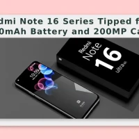 Redmi Note 16 Series Tipped for 10,000mAh Battery and 200MP Camera